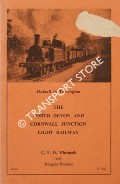Book cover of The North Devon and Cornwall Junction Light Railway - Torrington to Halwill by WHETMATH, C.F.D. & STUCKEY, Douglas 